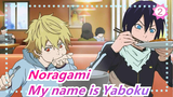 Noragami|[Mashup/Yaboku] My name is Yaboku_2