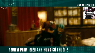 (P5) Siêu Anh Hùng Củ Chuối Hài Hước Bựa #ReviewPhim