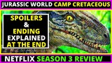 Jurassic World Camp Cretaceous Netflix Season 3 Review - (ENDING EXPLAINED and SPOILERS at the end)