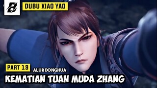 KEMATIAN TUAN MUDA AULA ZHANG YAN DI TANGAN YEYUN | ALUR FILM DU BU XIAO YAO