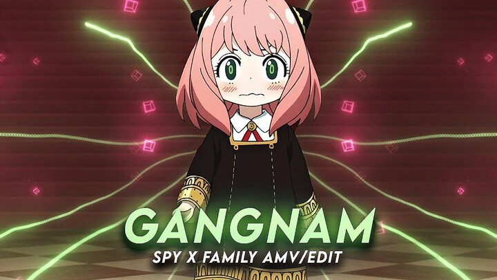 Gangnam Style I Anya Spy X Family AMV/Edit ตัดต่อด่วน !