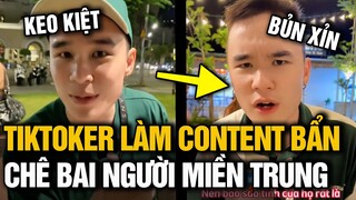 TIKTOKER TẠO CONTENT BẨN PHÂN BIỆT VÙNG MIỀN KHIẾN CỘNG ĐỒNG MẠNG BỨC XÚC TỘT ĐỘ