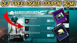 Get Free Crate Coupon Bgmi | Weekend With Friend New Event Bgmi