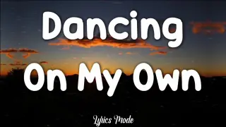 Dancing on My own - Calum Scott (Lyrics) â™«