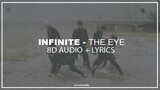 INFINITE - The Eye (8D + Lyrics  USE HEADPHONES 🎧) Requested