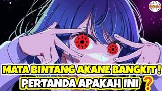 AKANE UCHIHA❓TERNYATA INI ALASAN MUNCULNYA MATA BINTANG AKANE❗OSHI NO KO