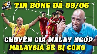 Chuyên Gia Malaysia CHOÁNG NGỢP Trước SỨC MẠNH Của ĐTVN, LO Đội Nhà Bị CÓNG Ngày 11/6