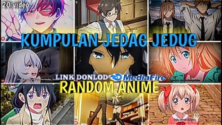 🔥KUMPULAN JEDAG JEDUG ANIME RANDOM LUCU DAN KEREN PART 18 😎