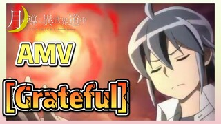 [Grateful] AMV