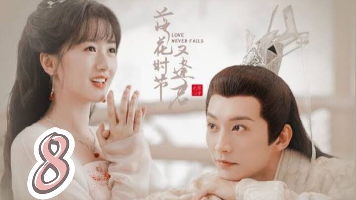 8/40 ~ Love Never Fails 2025 🇨🇳