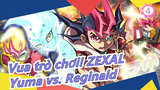 [Vua trò chơi! ZEXAL] Yuma vs. Reginald, Trận Đấu Thứ Năm_D