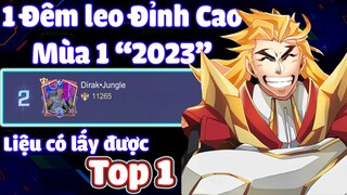 “Liệu có Top1 ?” Một Đêm Leo Đỉnh Cao Của DirakJungle Sẽ NTN Part3.