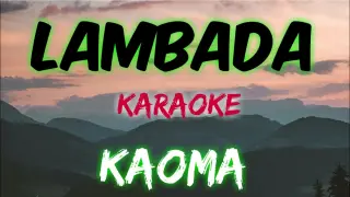 LAMBADA - KAOMA (KARAOKE VERSION)