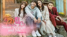 Sweet Stranger and Me E10 | English Subtitle | Romance | Korean Drama