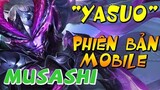 Vương Giả Vinh Diệu  - "Yasuo" Phiên Bản Mobile - Cung Bản Vũ Tàng