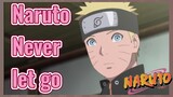 Naruto Never let go
