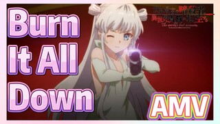 [Burn It All Down] AMV