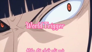 World Trigger _Tập 29- Hắn đã chết rồi mà