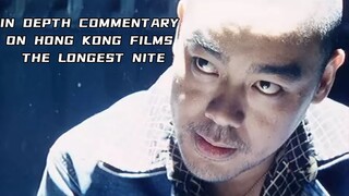 In depth commentary on Hong Kong Films The Longest Nite