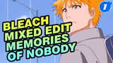 Sen No Yoru Wo Koete | Bleach The Movie Mix Edit - "Memories of Nobody"_1