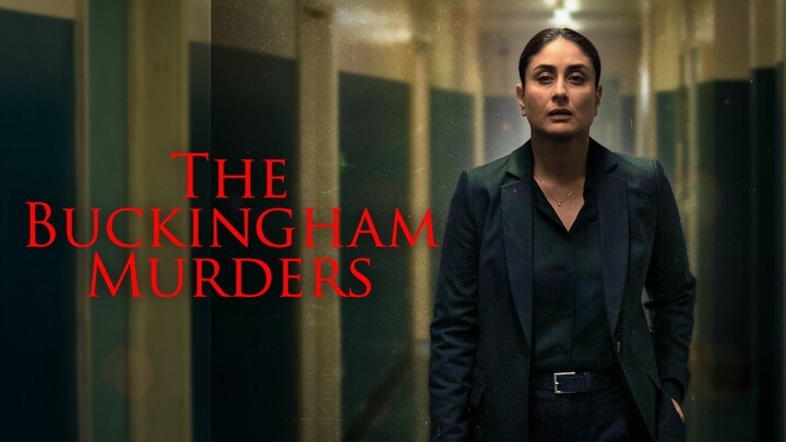 The Buckingham Murders (2024) Hindi Full Movie | Kareena Kapoor Khan, Ranveer Brar | ShortsMAX