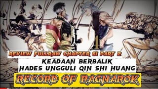 Review Chapter 61 Part 2 || Keadaan Berbalik Hades Ungguli Qin shi Huang || Record Of Ragnarok