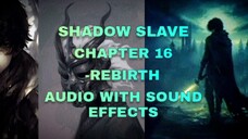 Shadow Slave Chapter 16 - Rebirth (Audio)