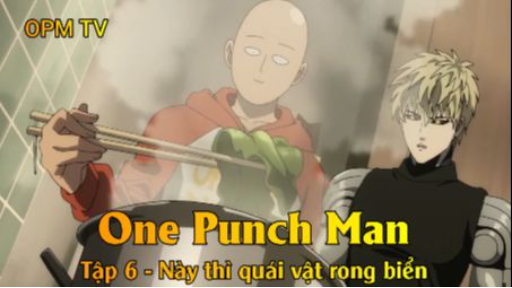 One Pucnh Man 2nd Season Tập 2 - Này thì quái vật rong biển
