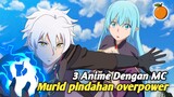 3 Anime dimana MC murid pindahan overpower‼️
