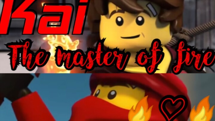 [Ninjago / AMV] Kai - xứng đáng là gương mặt đại diện của đội, người thổi bùng ngọn lửa trái tim ❤️❤