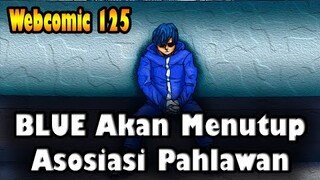 BLUE Akan Menutup Asosiasi Pahlawan - Webcomic 125