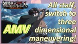 [Attack on Titan]  AMV | All staff, switch to three-dimensional maneuvering!