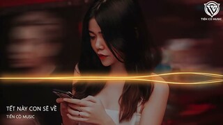 Tết Này Con Sẽ Về - ShinnCV Remix || Nhạc Hot Tik Tok 2023