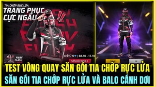 (Free Fire) Test Vòng Quay Săn Gói Đồ TIA CHỚP RỰC LỬA  Siêu Đẹp, Săn TIA CHỚP RỰC LỬA Và Balo Mới