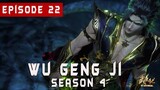 Kekuatan Jiwa Baru Wu Geng - Wu Geng Ji Season 4 Episode 22