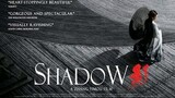 SHADOW (Full Movie)