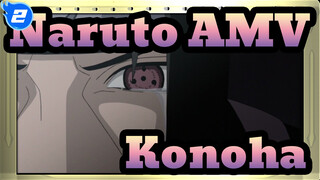 [Naruto AMV] Where Tree Leaves Fly, The Fire Keeps Burning_2