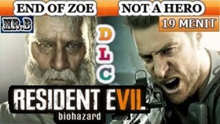 Alur Cerita DLC Resident Evil 7 (Not A Hero & End Of Zoe)