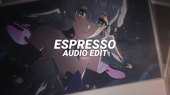 espresso - sabrina carpenter [edit audio]
