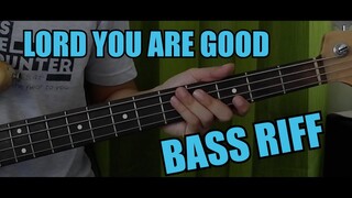 Lord You Are Good E Minor Riff (Bass)