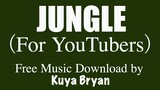 JUNGLE (for YouTubers) by Kuya Bryan (OBM)
