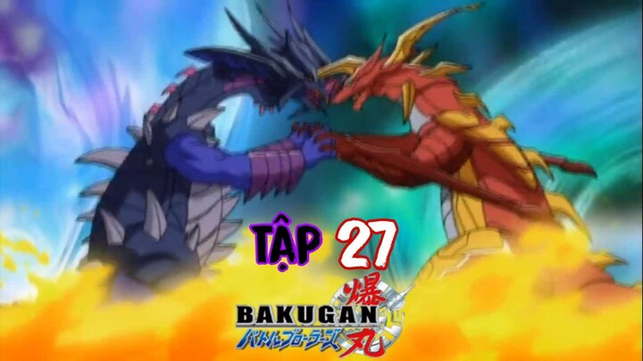 Chiến Binh Bakugan SS1 [Japanese] Vietsub - Tập 27 | Bakugan Battle Brawlers