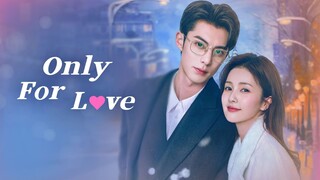 Only for Love Episode 24 Sub Indo