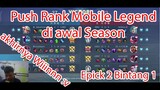 Akhirnya Win :V Push Rank Mobile Legend di Awal Season Epick 2 Bintang 1