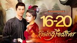 🇨🇳EP16-20 Rising Feather (2023)