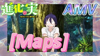 [The Fruit of Evolution]AMV | [Maps]