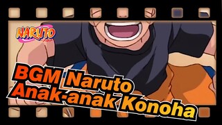 [BGM Naruto] REMIX PUNYASO - Anak-anak Konoha [Penghormatan untuk Naruto]