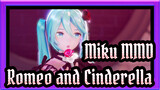 [Miku MMD] Romeo and Cinderella (satu pertunjukan lagi)