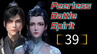 Peerless Battle Spirit Episode 39 The Best Sub Indo