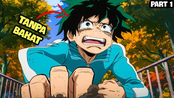 KISAH ANAK TANPA BAKAT YANG BERMIMPI MENJADI PAHLAWAN !! | ALUR CERITA ANIME